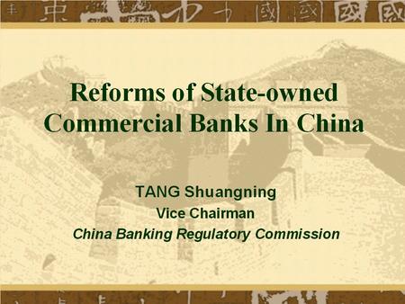  Latest Development of China’s Banking Sector  Challenges faced by China’s State-owned commercial banks  Our response to the Challenges.