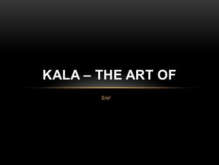 Brief KALA – THE ART OF. the art of cooking Prelim logo.