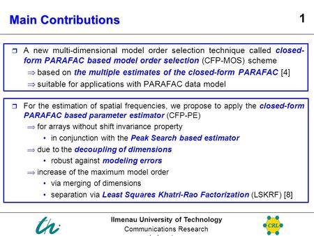 Ilmenau University of Technology Communications Research Laboratory 1  A new multi-dimensional model order selection technique called closed- form PARAFAC.