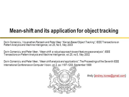 Mean-shift and its application for object tracking