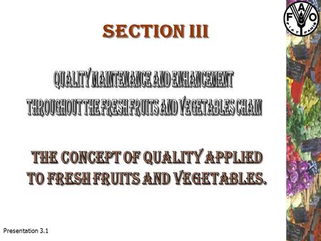 Presentation 3.1. To provide a clear understanding of the Quality Concept as supporting the implementation of Quality and Safety Assurance Programmes.