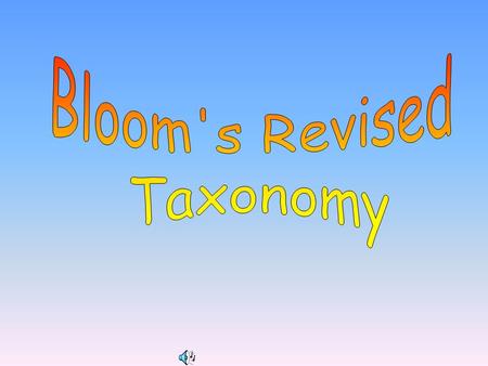 Original Terms New Terms Evaluation Synthesis Analysis Application Comprehension Knowledge Creating Evaluating Analysing Applying Understanding Remembering.