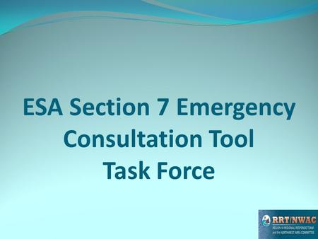 ESA Section 7 Emergency Consultation Tool Task Force.