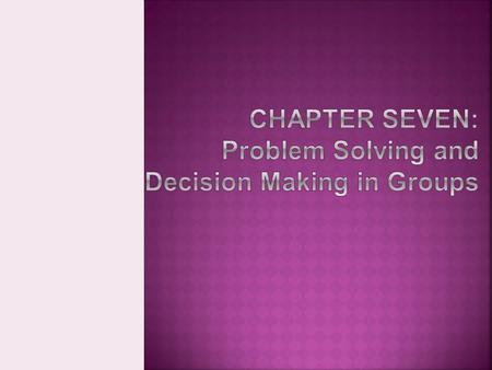 9-2  Problem: a discrepancy between the current state – what actually is happening – and a desired goal – what should be happening  Undesirable situation.