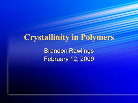 Crystallinity in Polymers