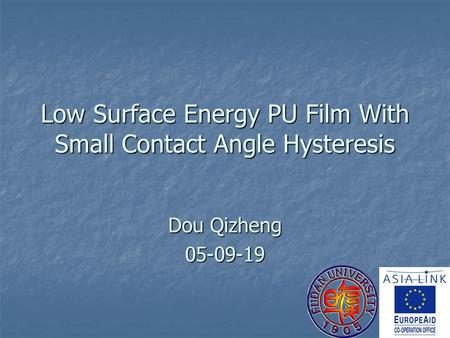 Low Surface Energy PU Film With Small Contact Angle Hysteresis Dou Qizheng 05-09-19.