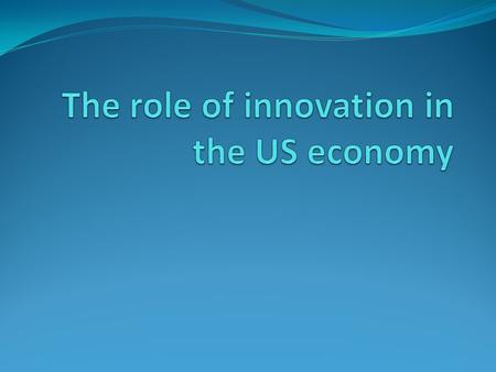 Innovation - definition Joseph Schumpeter - Theorie der Wirtschaftlichen Entwicklung, 1912 1. The introduction of a new good — that is one with which.