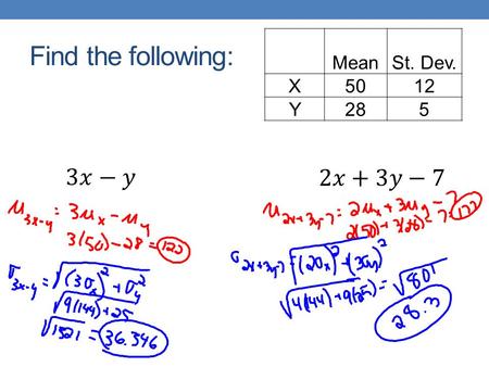 Find the following: MeanSt. Dev. X5012 Y285. MORE BINOMIAL USING CALCULATOR Section 6.3B.