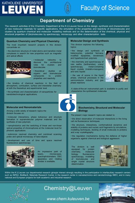 Department of Chemistry A state-of-the-art instrumental park is available to purify and characterize the synthesized molecules The research activities.