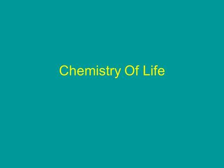 Chemistry Of Life. Has Mass Takes up space (volume) Made of atoms Matter.