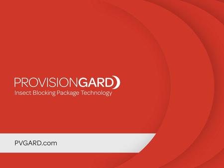 Company Background ProvisionGard Technology, LLC – Founded company in 2009 – Acquired patents and developed EPA registrations for commercialization after.