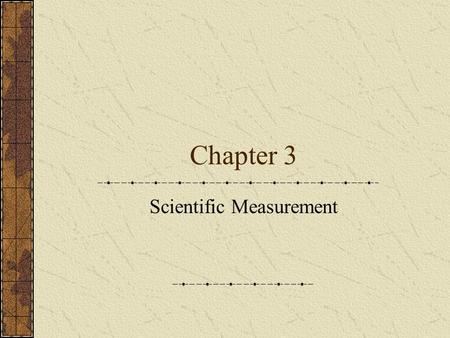 Scientific Measurement