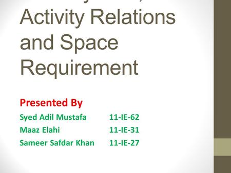 Flow System, Activity Relations and Space Requirement