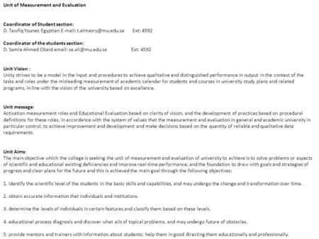 Unit of Measurement and Evaluation Coordinator of Student section: D. Tawfiq Younes Egyptian   Ext: 4592 Coordinator of the students.