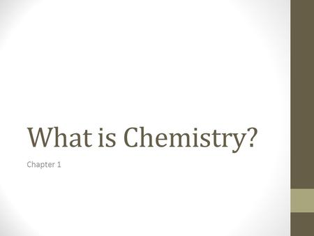 What is Chemistry? Chapter 1. Scientific Method Observations Hypothesis Experiment Results Revise (if necessary) Conclusions.