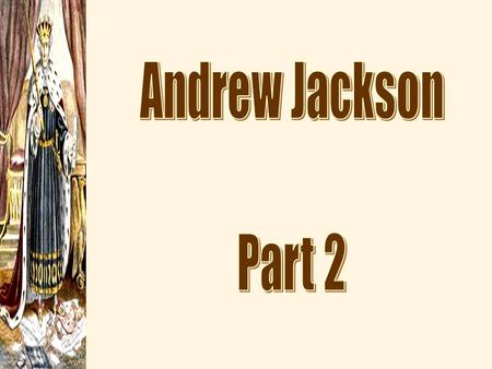 Indian Removal  Jackson’s Goal?  Expansion into the southwest for southern planters  1830: Indian Removal Act  5 Civilized Tribes: (forced removal)