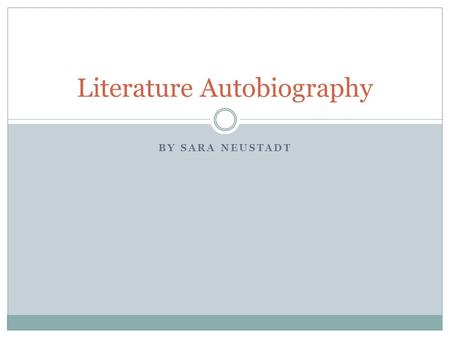 BY SARA NEUSTADT Literature Autobiography. In a Dark, Dark Room This young children’s book is a short story book about things that are scary, but also.