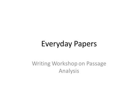 Writing Workshop on Passage Analysis