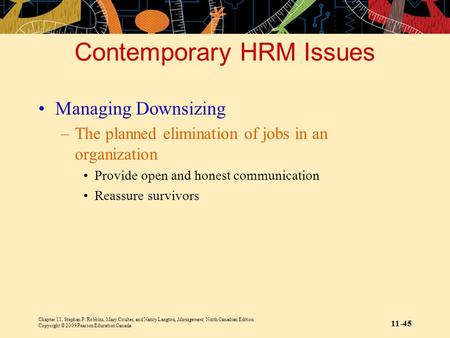 Chapter 11, Stephen P. Robbins, Mary Coulter, and Nancy Langton, Management, Ninth Canadian Edition Copyright © 2009 Pearson Education Canada 11-45 Contemporary.