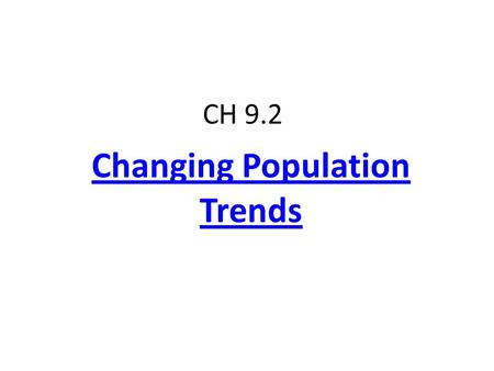 Changing Population Trends