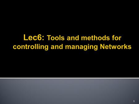 1. There are different assistant software tools and methods that help in managing the network in different things such as: 1. Special management programs.