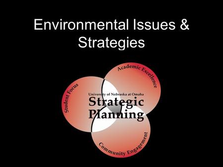 Environmental Issues & Strategies. 1. Students are expecting a broader variety of course delivery methods (including interactive and on-line education).