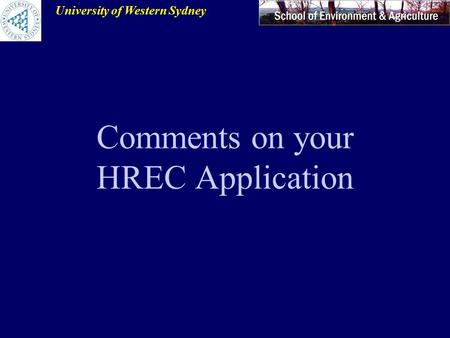 University of Western Sydney Comments on your HREC Application.