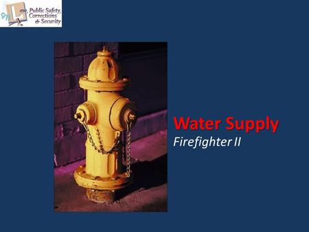 Water Supply Firefighter II.