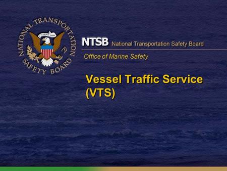 Vessel Traffic Service (VTS)