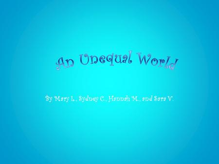 By Mary L., Sydney C., Hannah M., and Sara V. Spatial Inequality The unequal distribution of wealth or resources in a geographic area, so that some places.