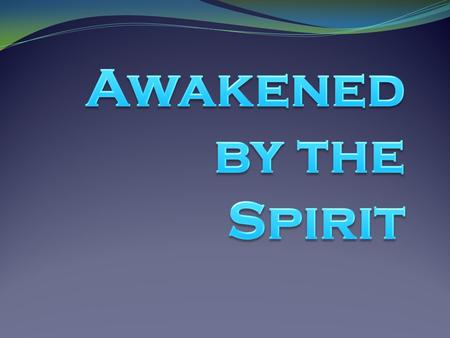 Welcome To Day Two (Move on when ready.) A time of Being awakened by The Spirit of LOVE (Move on when ready.)