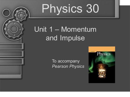 Unit 1 – Momentum and Impulse