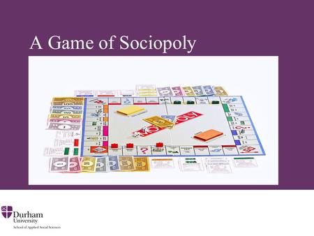 A Game of Sociopoly.