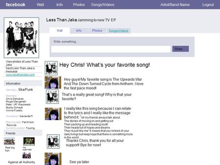 Facebook Less Than Jake Jamming to new TV EP WallInfoPhotosSongs/VideosArtist/Band NameLogout View photos of Less Than Jake Send Less Than Jake a message.