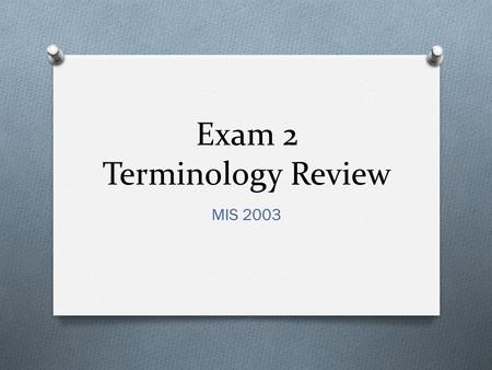 Exam 2 Terminology Review MIS 2003. Question 1 The second generation of the Web: A. Ecommerce B. Internet2 C. Web 2.0 D. All of the above.