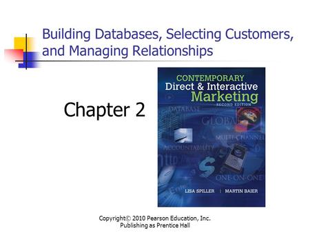 Building Databases, Selecting Customers, and Managing Relationships