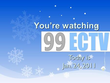 You’re watching Today is Jan. 24, 2011. Lunch Menu Mon – pizza/turkey&chz sub Tue – beef&chz nachos/ckn fajitas Wed – hot dog/chzy bread sticks Thu –