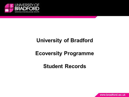 University of Bradford Ecoversity Programme Student Records.