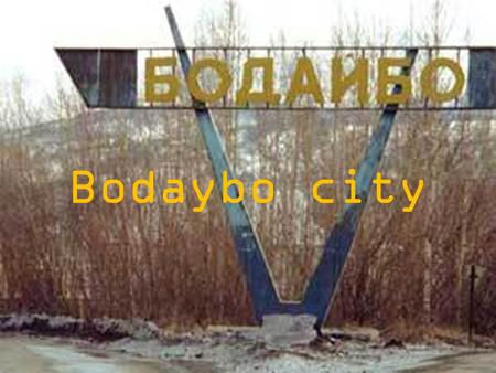 Bodaybo city. Bodaybo is a town in Irkutsk Oblast, Russia, located on the Vitim river. In Bodaybo live 15,331 people. It was founded in 1864 and served.