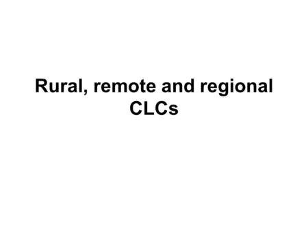 Rural, remote and regional CLCs. ASU Workforce Survey 2007 1242 respondents in NSW/ACT 153 from rural, remote and regional areas Age and gender demographics.