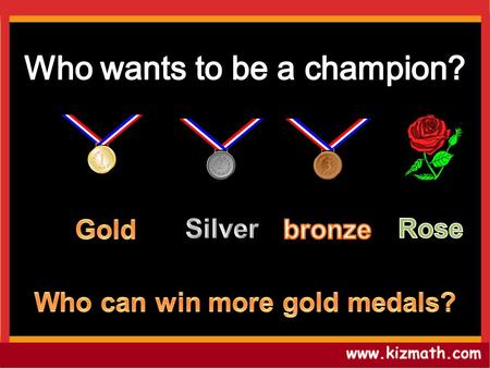 Who can win more gold medals?