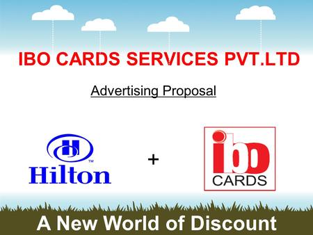 IBO CARDS SERVICES PVT.LTD Advertising Proposal + A New World of Discount.