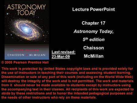 © 2005 Pearson Prentice Hall This work is protected by United States copyright laws and is provided solely for the use of instructors in teaching their.