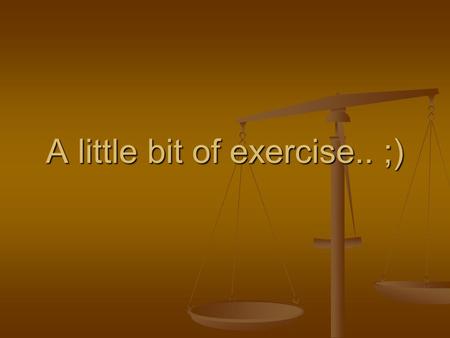 A little bit of exercise.. ;). Exercise Given to you are some binary to decimal examples : Given to you are some binary to decimal examples : Tens Units.