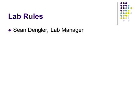 Lab Rules Sean Dengler, Lab Manager. Problem-Based Learning Can a wind turbine economically and sufficiently generate electricity for a village on the.