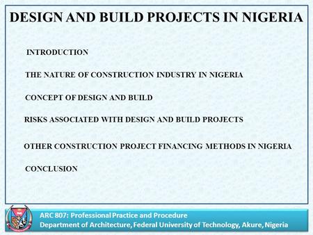 ARC 807: Professional Practice and Procedure Department of Architecture, Federal University of Technology, Akure, Nigeria ARC 807: Professional Practice.