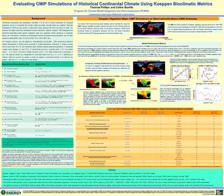 Thomas Phillips and Celine Bonfils Program for Climate Model Diagnosis and Intercomparison (PCMDI) Lawrence Livermore National Laboratory Evaluating CMIP.