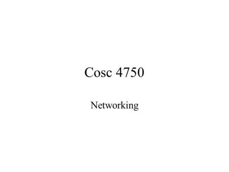 Cosc 4750 Networking. The basics Machine A and Machine B have a connection to a network When Machine A wants to “talk” to machine B, it creates a packet.