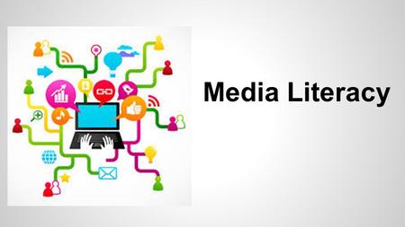 Media Literacy.