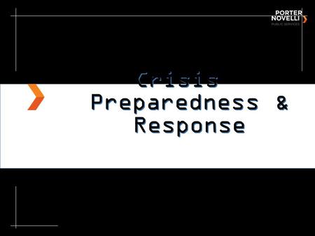 Crisis Preparedness & Response. Some Thoughts on Crisis Management.